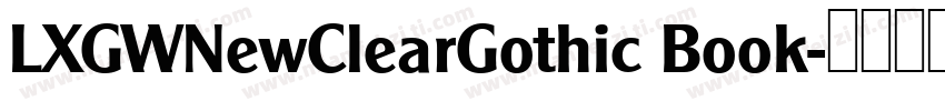 LXGWNewClearGothic Book字体转换